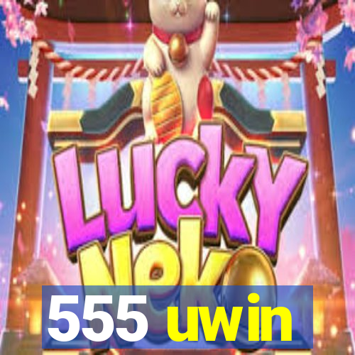 555 uwin